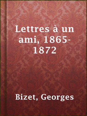 cover image of Lettres à un ami, 1865-1872